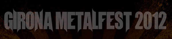 Nace el Girona MetalFest 2012