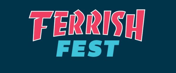 Todos los detalles sobre Ferrish Fest