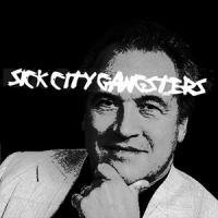Sick City Gangsters