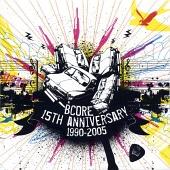BCore 15th Anniversary 1990-2005