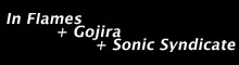 In Flames + Gojira + Sonic Syndicate