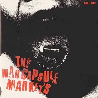 The Mad Capsule Markets - Humanity - Zona-Zero.net