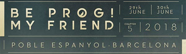 Primeras confirmaciones del Be Prog! My Friend 2018