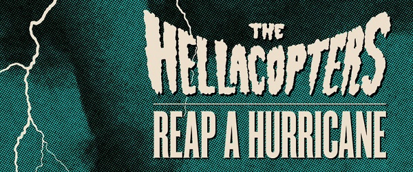 The Hellacopters anuncian nuevo disco con "Reap A Hurricane"