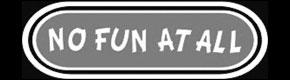 No Fun At All