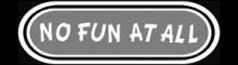 No Fun At All