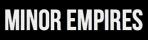 Minor Empires