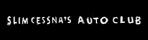 Slim Cessna's Auto Club