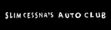 Slim Cessna's Auto Club