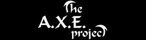 The A.X.E. Project