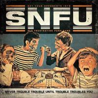 Never Trouble Trouble Until Trouble Troubles You