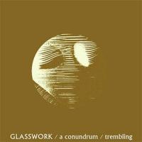 A Conundrum/Trembling
