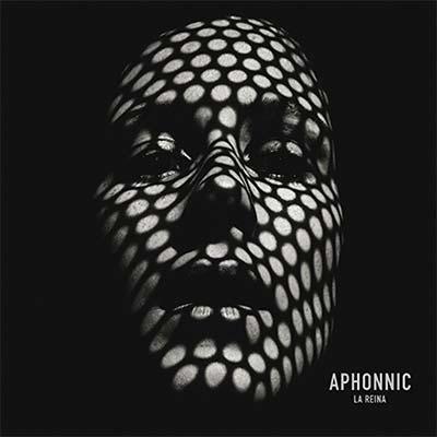 Aphonnic - La reina (17 enero)