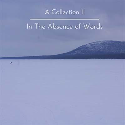 In The Absence Of Words A Collection Ii Zona Zero Net