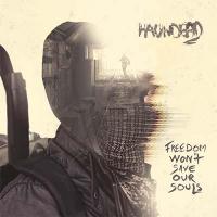 Freedom Won't Save Our Souls