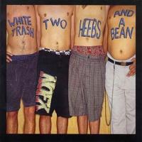 White Trash, Two Heebs and a Bean