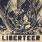 Liberteer - Better To Die on Your Feet Than Live On Your Knees