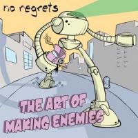 The Art Of Making Enemies