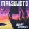 Malsujeto - Paraíso Infierno