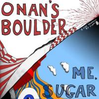 Onan's Boulder/Me, Sugar