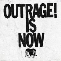 Outrage! Is Now