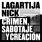 Lagartija Nick - Crimen, Sabotaje y Creación
