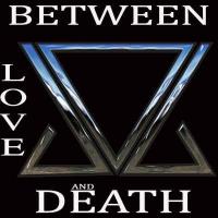 Between Love and Death