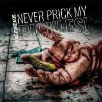 Never Prick my Pickles
