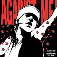 Against Me! Is Reinveinting Axl Rose
