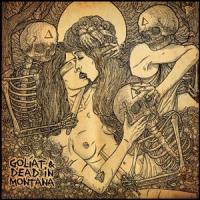 Golíat & Dead In Montana